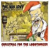 One Man Army And The Undead Quartet : Christmas For The Lobotomizer